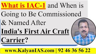 What is IAC-1 and  When is Going to Be Commissioned & Named After India's First Air Craft Carrier?