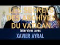 LES SECRETS DU VATICAN RÉVÉLÉS: INTERVIEW AVEC XAVIER AYRAL