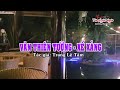 Karaoke VĂN THIÊN TƯỜNG - XẾ XẢNG - Dây đào