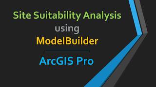 ArcGIS Pro ModelBuilder Tutorial: Solar Power Plant (SPP) Site Suitability Analysis