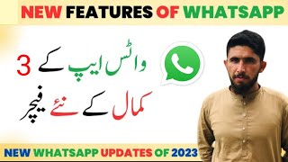Top 3 Amazing New Features and Settings  of WhatsApp