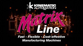 The Kinematic Automation Matrix Product Line