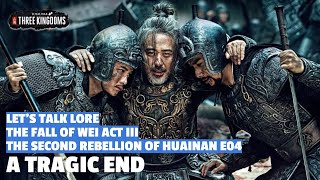 A Tragic End | The Second Rebellion of Huainan Let's Talk Lore E04