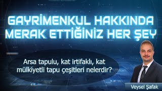 Arsa tapulu, kat irtifaklı, kat mülkiyetli tapu çeşitleri nelerdir?