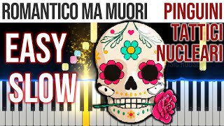 Romantico Ma Muori - Pinguini Tattici Nucleari - EASY SLOW Piano Tutorial Melody + Chords + Bass🎹4K🤙