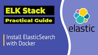 Elasticsearch: Install on Docker | Quick and Easy Installation | ELK Stack Tutorial