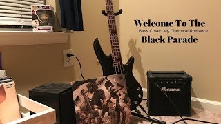 Welcome To The Black Parade (My Chemical Romance) Bass Cover