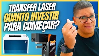 Qual é o valor para começar a trabalhar com transfer laser? 2024