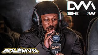 [EXCLU] Bolémvn - Freestyle DVM #dvmshow