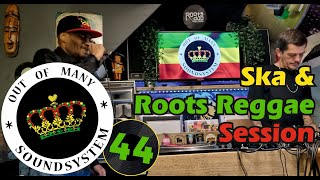 Ska and Roots Reggae Session 44, Out of Many Soundsystem