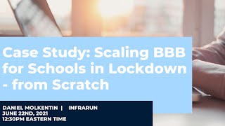 BigBlueButtonWorld - Scaling BBB for Schools in Lockdown