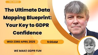 The Ultimate Data Mapping Blueprint: Your Key to GDPR Confidence