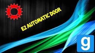 Garrys Mod - Automatic E2 Door Tutorial