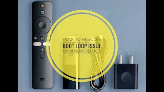 How to Resolve Boot Loop Issue on MI Stick or Android Stick | Android Stick Not Starting?