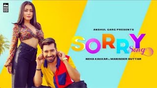 Sorry Song - Neha Kakkar & Maninder Buttar | Babbu | MixSingh | Latest Punjabi Song 2019