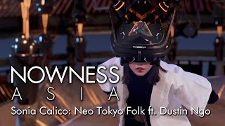 Sonia Calico: Neo Tokyo Folk ft. Dustin Ngo (Music Video)