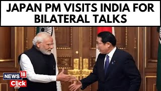 Japan-India Relations | Japan News | Japan PM Fumio Kishida Arrives In India | News18 Exclusive