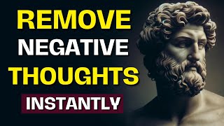 11 Stoic Techniques To Remove Negative Thoughts Instantly | Stoicism | Philosophies Revived