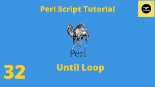 Until Loop in Perl - Perl Script Basics Tutorial - Part 32