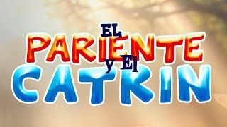 El Pariente y el Catrín - Los años que yo tengo