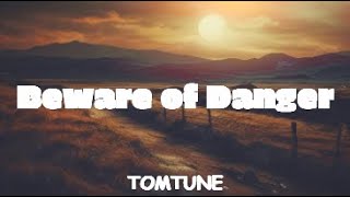 TomTune - Beware of Danger (Official song)