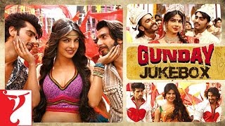 Gunday Full Songs Audio Jukebox | Sohail Sen | Ranveer Singh | Arjun Kapoor | Priyanka Chopra