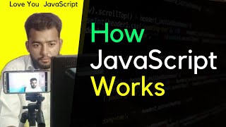 How JavaScript Works 🔥& Execution Context | Love You 💓 JavaScript Ep#1