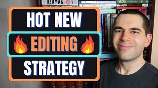 Editing Strategy: The Slingshot Method (Writing Advice)