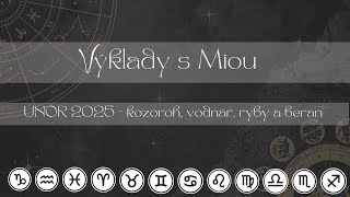 🔮 Výklad ÚNOR 2025 - kozoroh, vodnář, ryby a beran