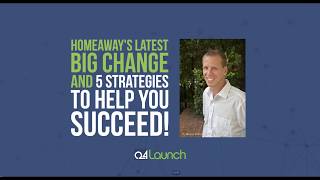 HomeAway's Latest BIG Change and 5 Strategies to Help You Succeed!