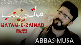 Matam e Zainab | ABBAS MUSA | Muharram 2022-1444
