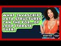 What JavaScript Data Structures Can The For...of Loop Iterate Over? - JavaScript Toolkit