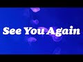 Wiz Khalifa - See You Again (feat. Charlie Puth) (lyrics)