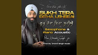 Sukh Tera Ditha Leheeai - Saxophone and Piano Acoustic