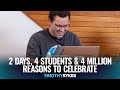 2 Days, 4 Students and 4 Million Reasons to Celebrate