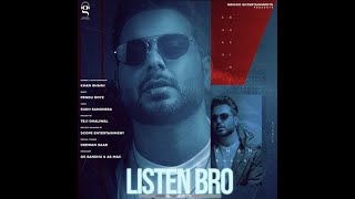 Listen Bro : Khan Bhaini | New punjabi song 2021