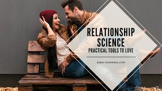 Relationship science Practical tools to love by Marisa Cohen