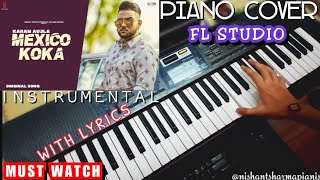 Mexico Karan Aujla - Piano Cover | Instrumental | Karaoke | Mexico Koka | Latest Punjabi Songs 2021