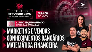 AULA 06 - CURSO ESQUEMATIZADO - Marketing e Vendas, Conhec. Bancários e Matemática Financeira ESQ.