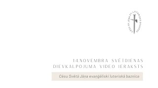 14.novembra svētdienas dievkalpojuma ieraksts