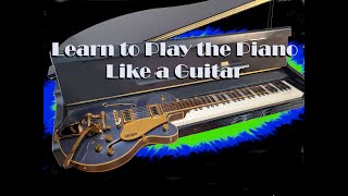 Lesson 8 - (Diminished and Augmented Chords) - Learn to Play the Piano Like a Guitar