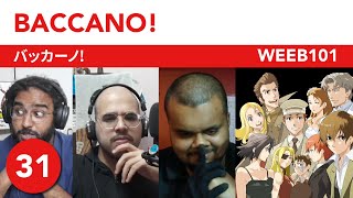 Baccano! - Weeb101 (Episode 31)