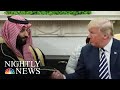 Trump Supports For Saudi After Breaking With CIA Assessment On Khashoggi Murder | NBC Nightly News