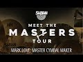 Sabian Meet the Masters Tour: Mark Love