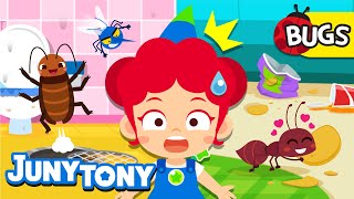 Bugs at Home | Dirty place’s a perfect playground! | Insect Songs for Kids | JunyTony
