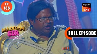 Rescuing The Commissioner - Maddam Sir - Ep 735 - Full Episode - 11 Feb 2023