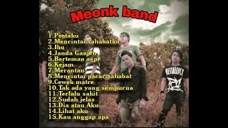 Meonk band Full album lagu terpopuler 2016...