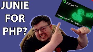 JetBrains Junie - Best AI Agent for PHP?