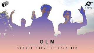 GLM | Summer Solstice DJ Set (Shipment Studios x Stellar Audio Open Air)