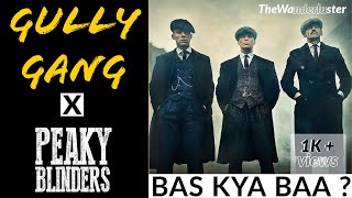 Peaky Blinders x Gully Gang | Bas Kya Ba | 7Bantaiz, D’Evil Feat. DIVINE (Prod. by DRJ S |Fan-made